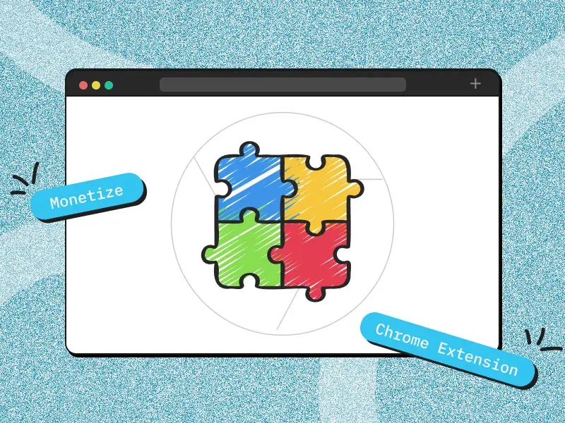 How to Monetize Your Chrome Extension: Strategies for Success