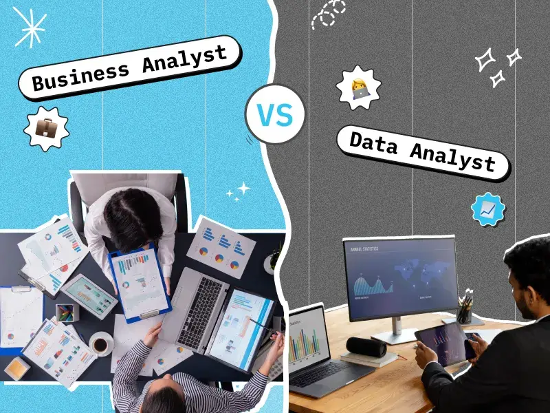 Business Analyst vs Data Analyst: Which to Choose?