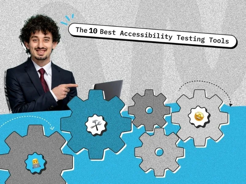 Top 10 Accessibility Testing Tools for Web Applications